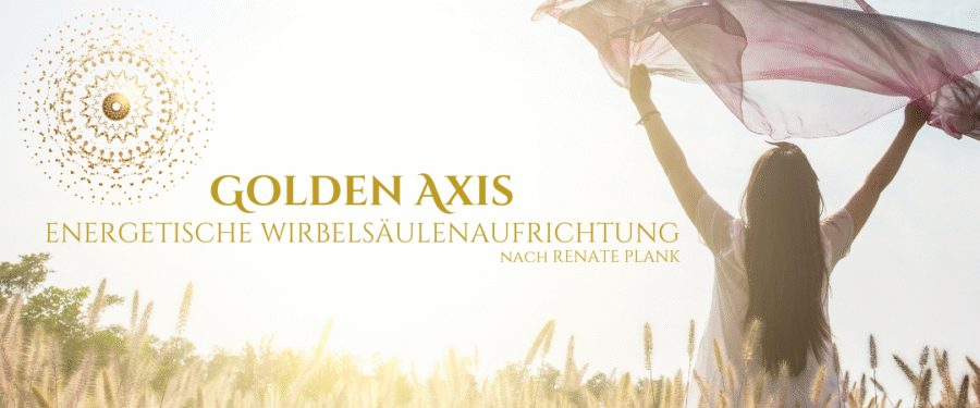 Golden Axis - Energetische  Wirbelsäulenaufrichtung